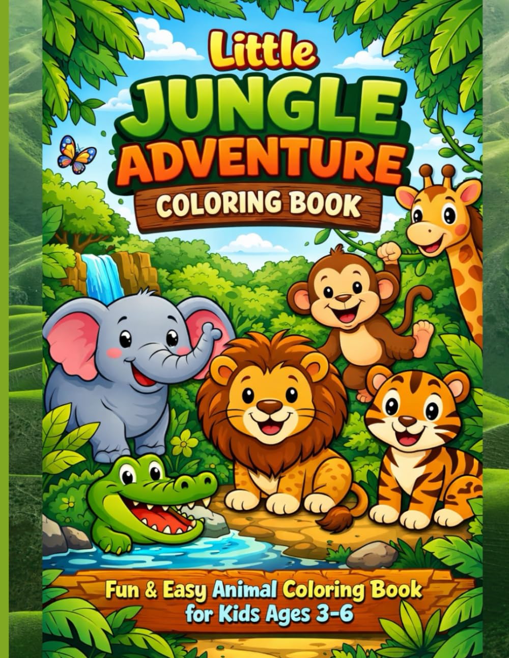 Little Jungle Adventure Coloring Book: Fun & Easy Animal Coloring Book for Kids Ages 3–6