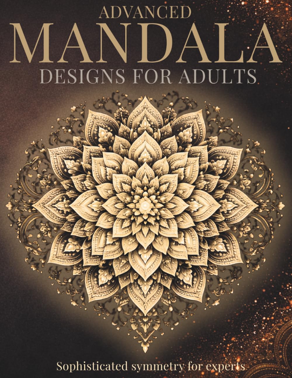 Advanced Mandala Designs for Adults: Sophisticated symmetry for experts (StillHaven Studio Mandalas – Hard)