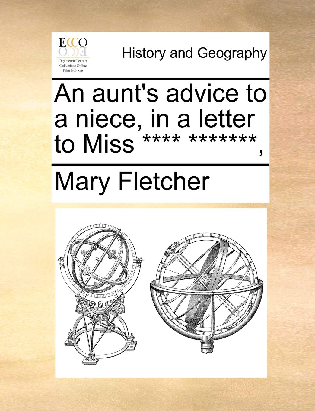 An aunt's advice to a niece, in a letter to Miss **** *******,