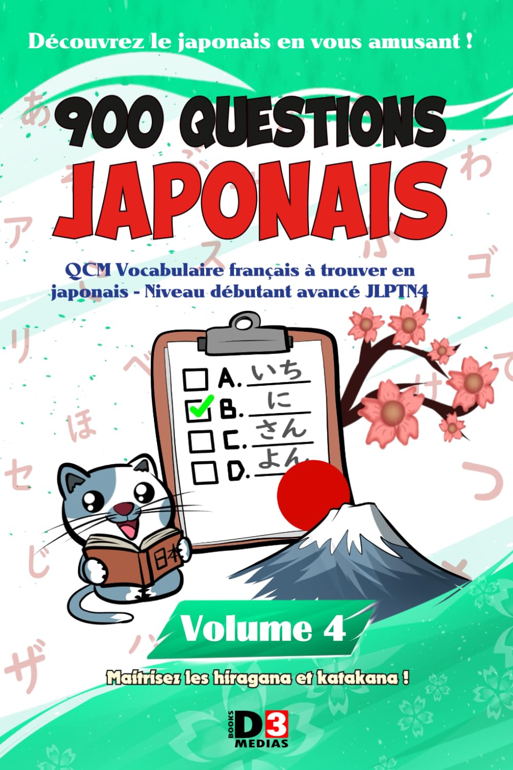900 QUESTIONS JAPONAIS Volume 4: QCM Vocabulaire français à trouver en japonais - Niveau débutant avancé JLPTN4