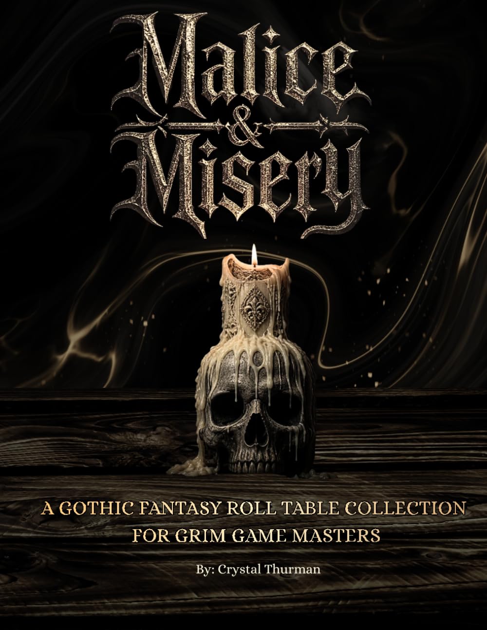 Malice & Misery: A gothic fantasy roll table collection for grim Game Masters