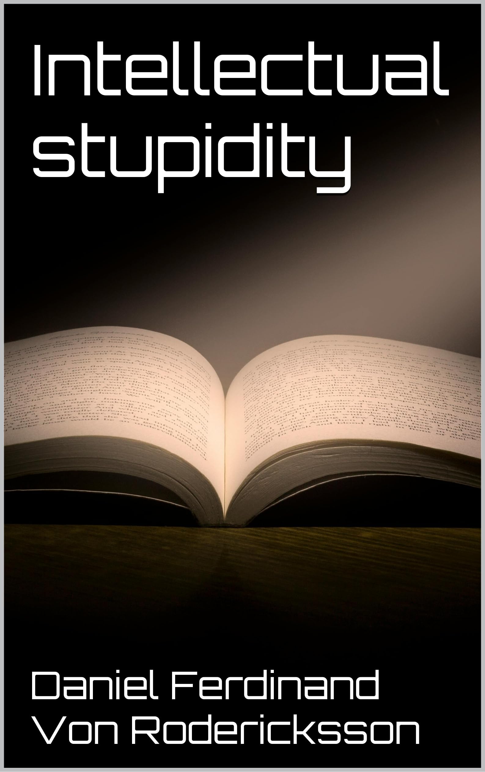 Intellectual Stupidity Cover