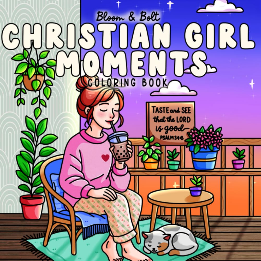 Christian Girl Moments Coloring Book: Faith-Filled, Uplifting, & Easy Christian Coloring Pages with Bible Verses and Wholesome Designs for Girls, ... Relax and Reflect (Cozy Vibes Coloring Books)
