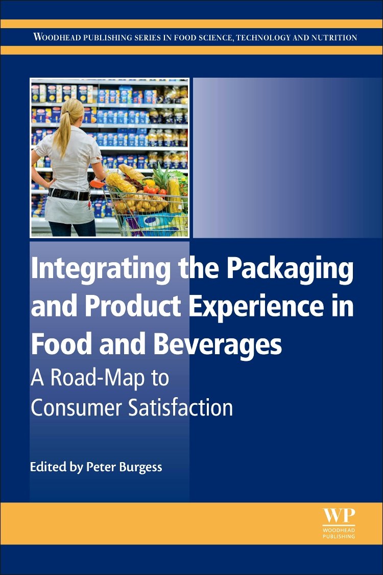 Buy Integrating the Packaging and Product Experience in Food and Beverages: A Road-map to Consumer Satisfaction — BookShops.in