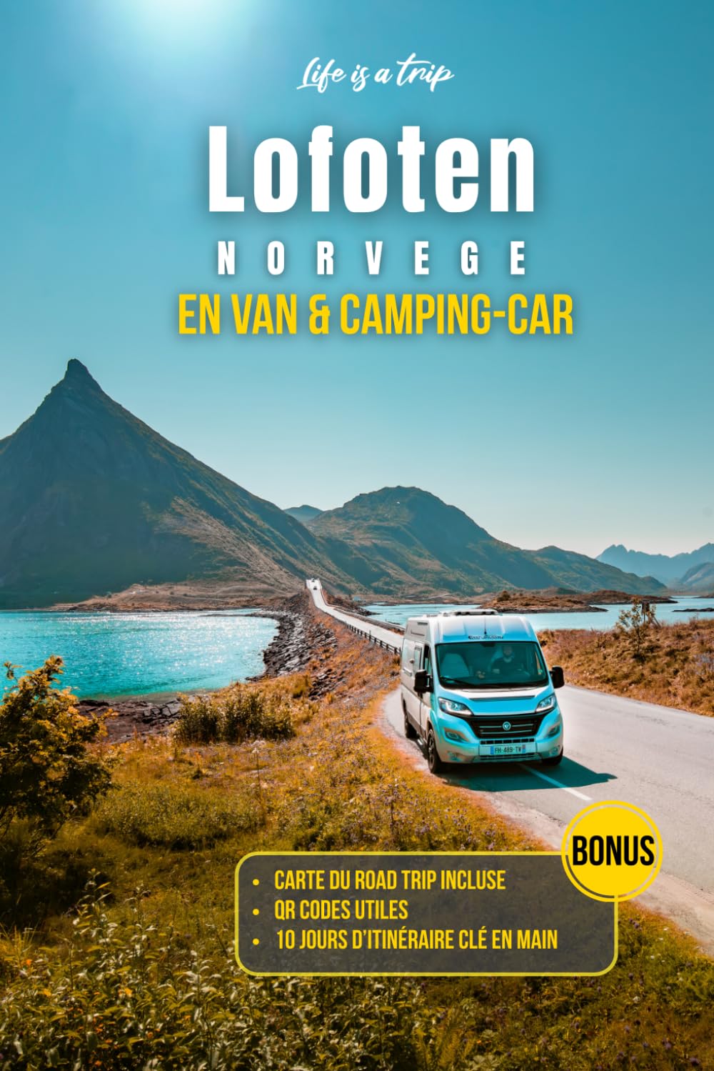 Les Lofoten en camping-car et van: Le road trip clé en main pour découvrir les plus beaux paysages de Norvège