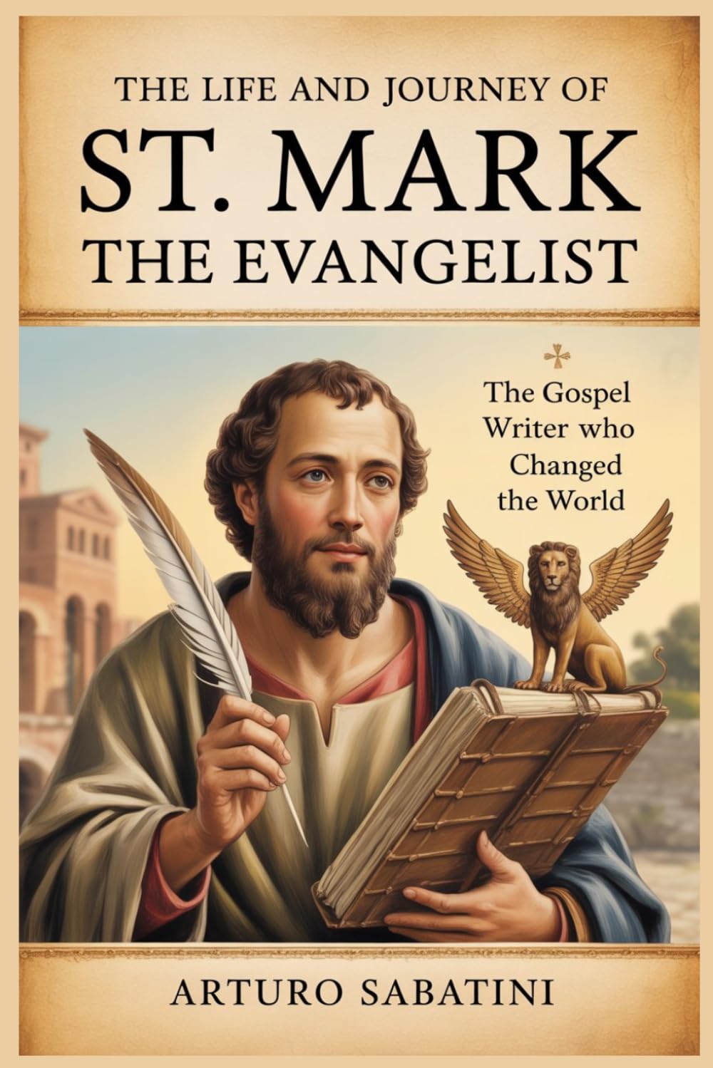 The Life and Journey of St. Mark the Evangelist