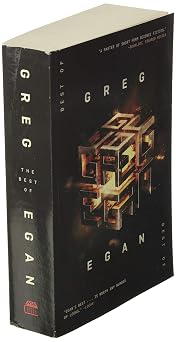 The Best of Greg Egan: 20 Stories of Hard Science Fiction