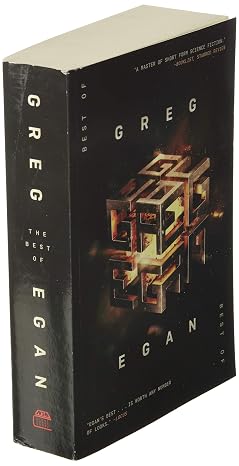 The Best of Greg Egan: 20 Stories of Hard Science Fiction