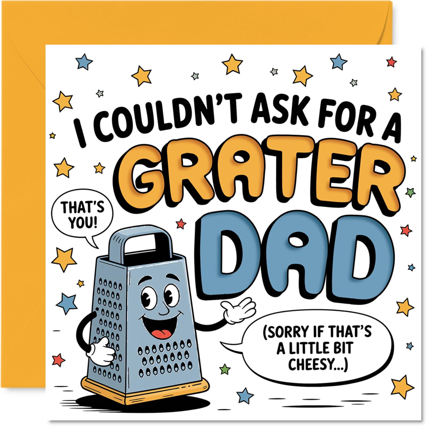 Funny Birthday Card for Dad - Full of Grate Puns - Cheesy Grater Cartoon with Playful Dad Joke - Sure to Make Him Laugh Out Loud, Father's Day - 145mm Square, Envelope Included