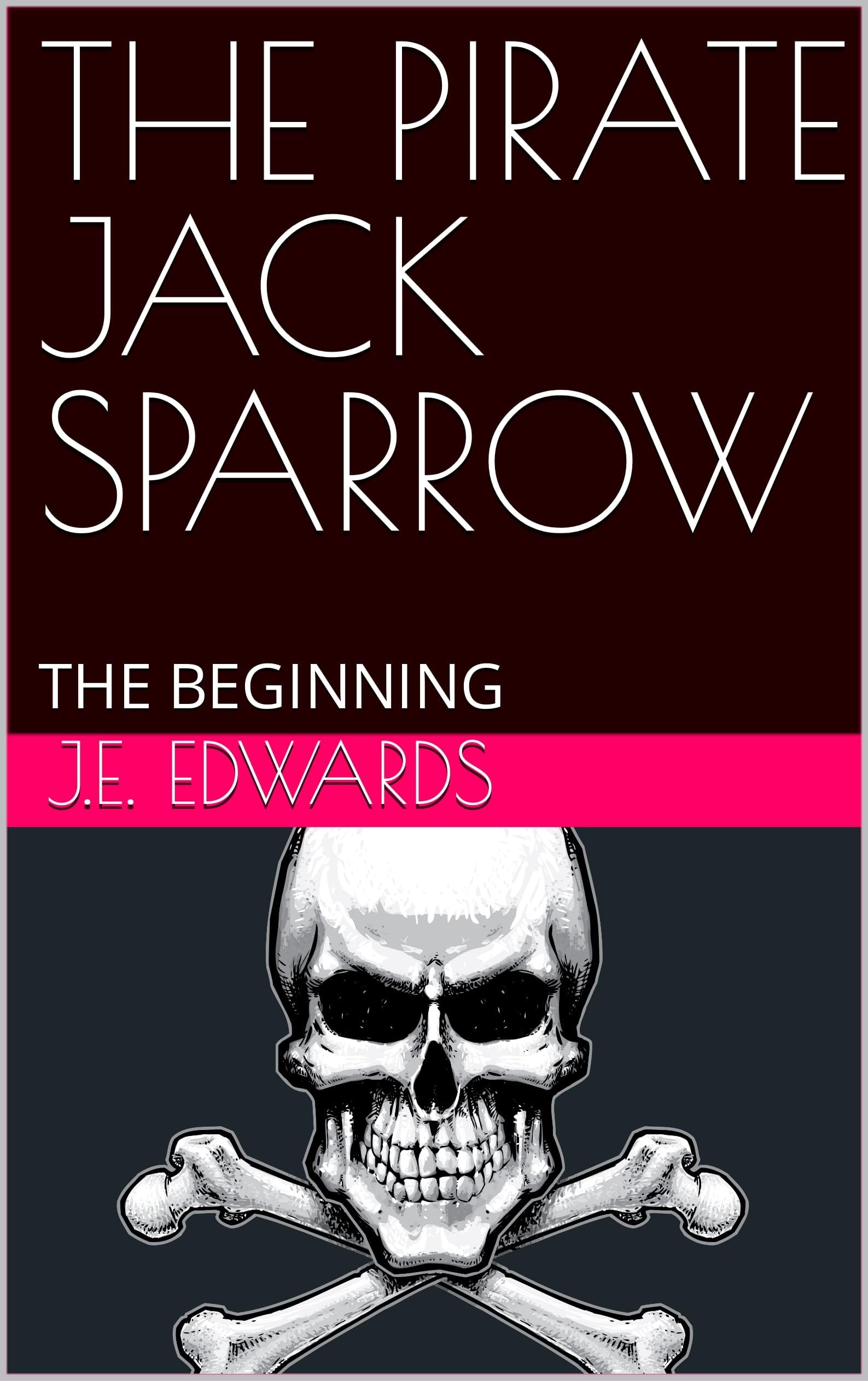 THE PIRATE JACK SPARROW: THE BEGINNING