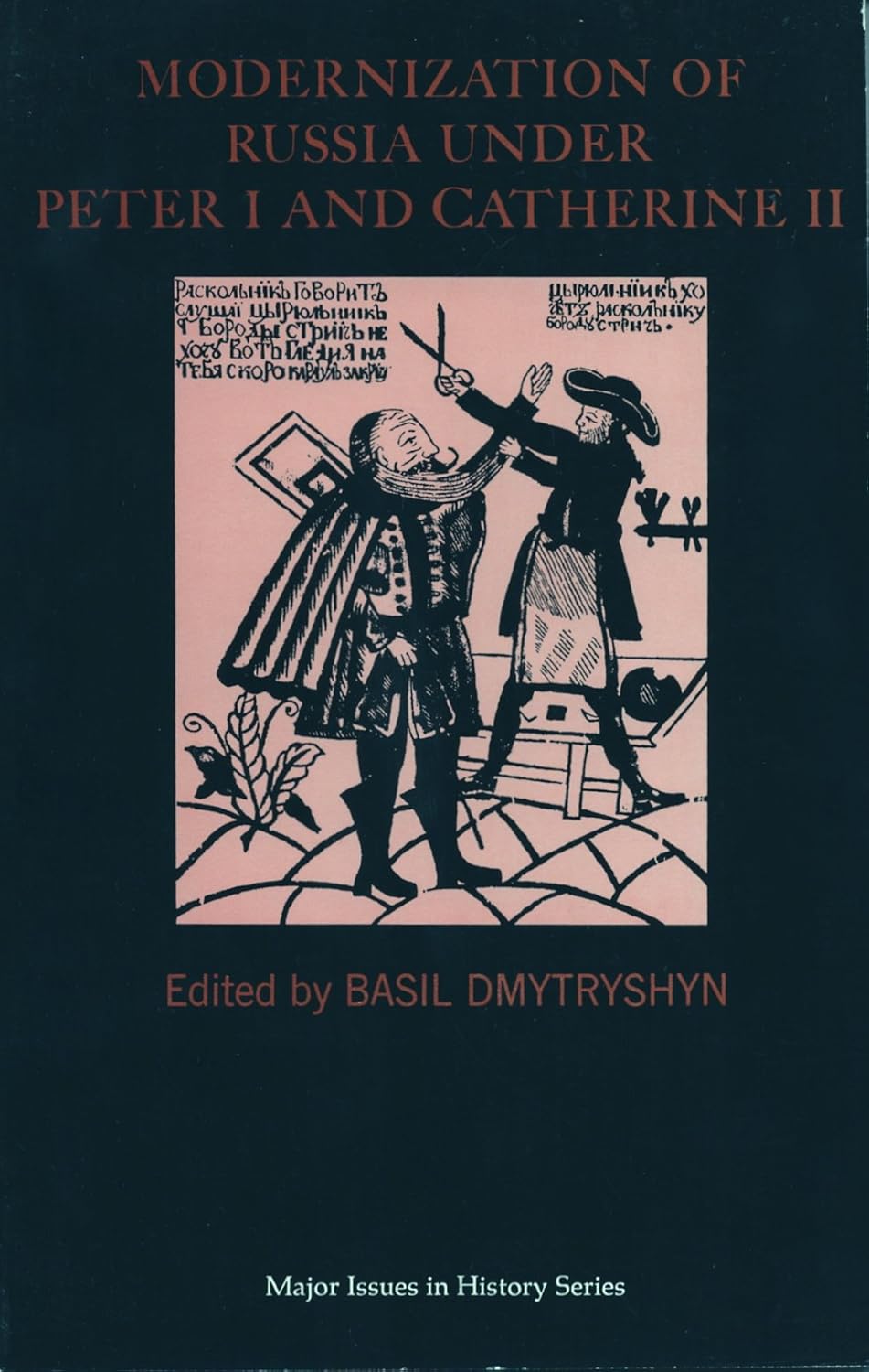 Modernization of Russia Under Peter I and Catherine II (Major Issues in