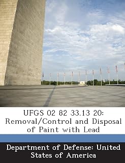 UFGS 02 82 33.13 20: Removal/Control and Disposal of Paint with Lead