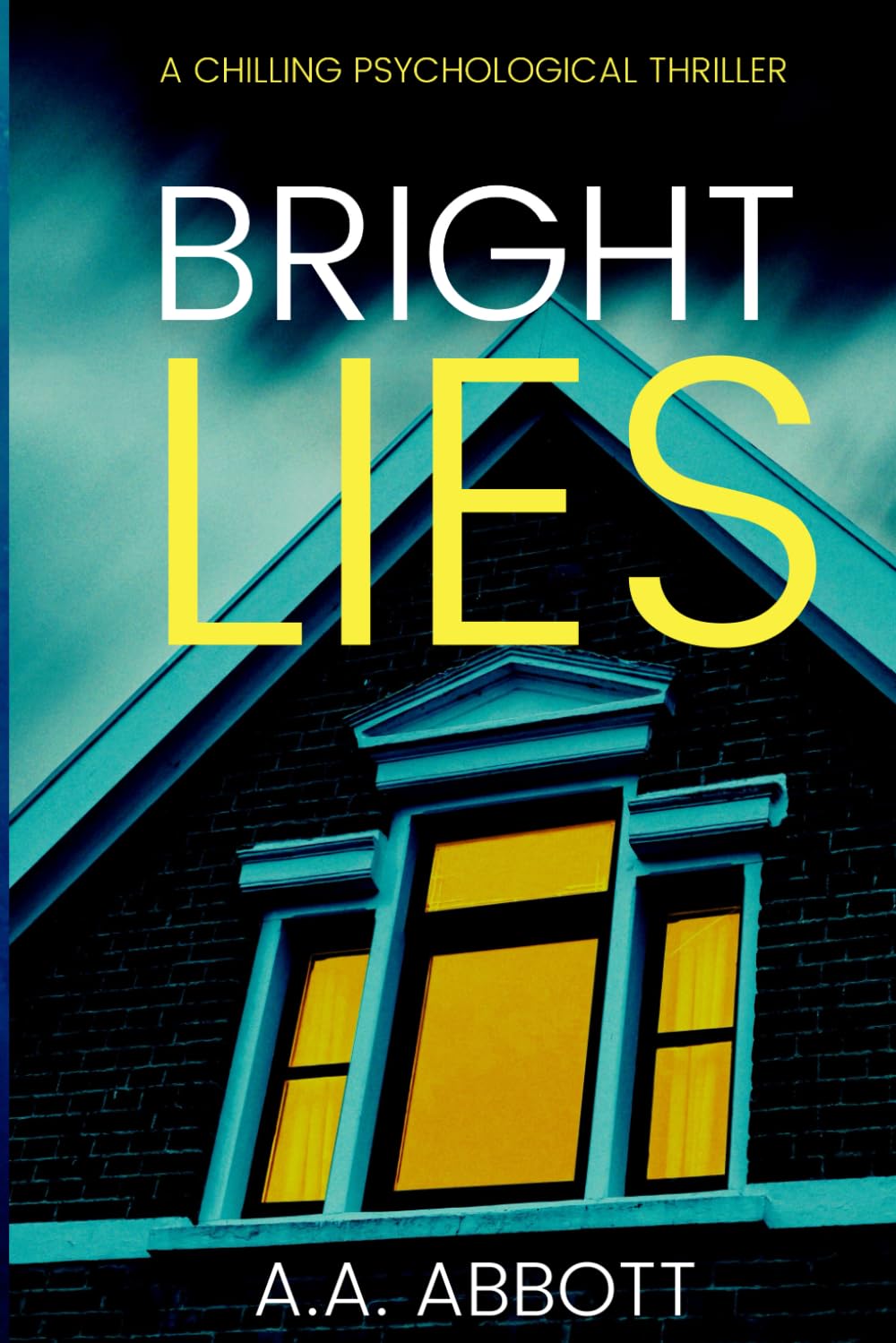 Bright Lies: A Chilling Psychological Thriller