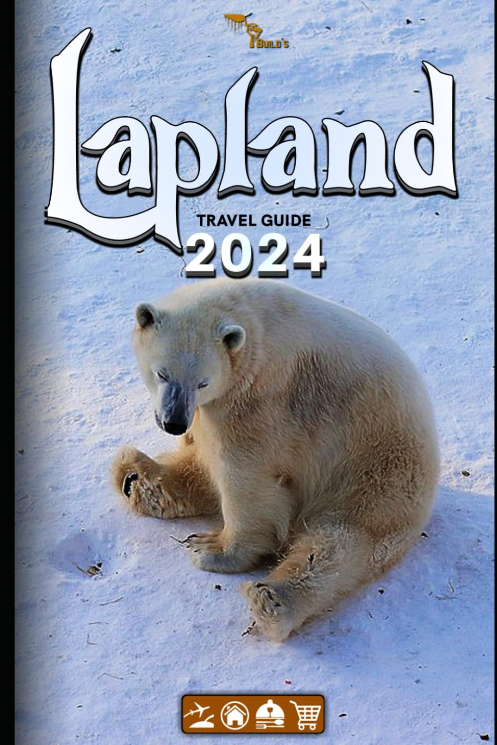 Lapland Travel Guide 2024: Build a Noteworthy Trip to Lapland in 2024