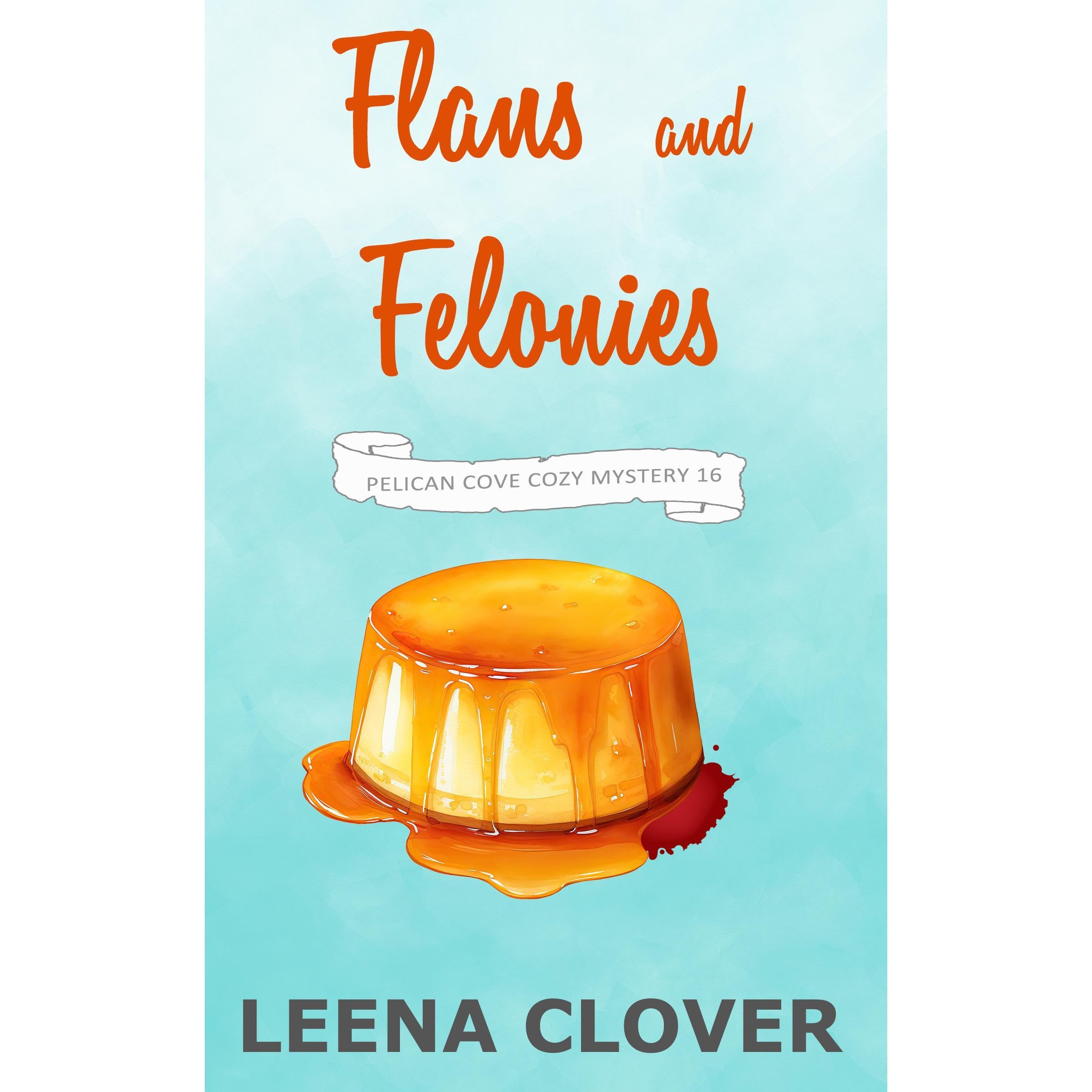 Flans and Felonies