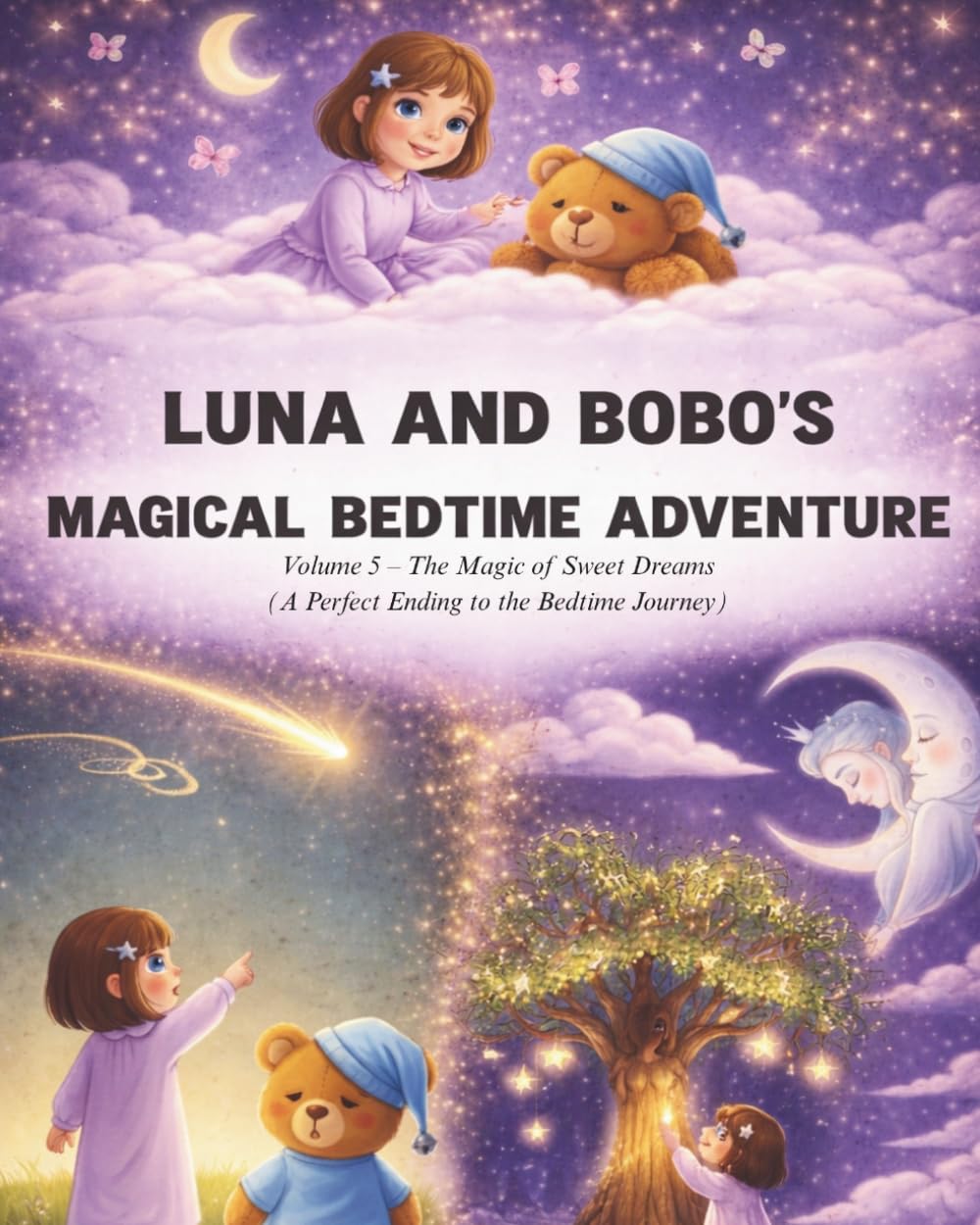 Luna and Bobo’s Magical Bedtime Adventures - Volume 5: The Magic of Sweet Dreams (A Perfect Ending to the Bedtime Journey): 6