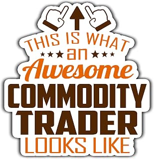 (4Pcs-2.5in) Commodity Trader Vinyl Sticker, This is an Awesome Commodity Trader Look Like Stickers Gift for Coworker - Decal for Laptop, Tumbler, Mug, Bumpers, Toolboxes