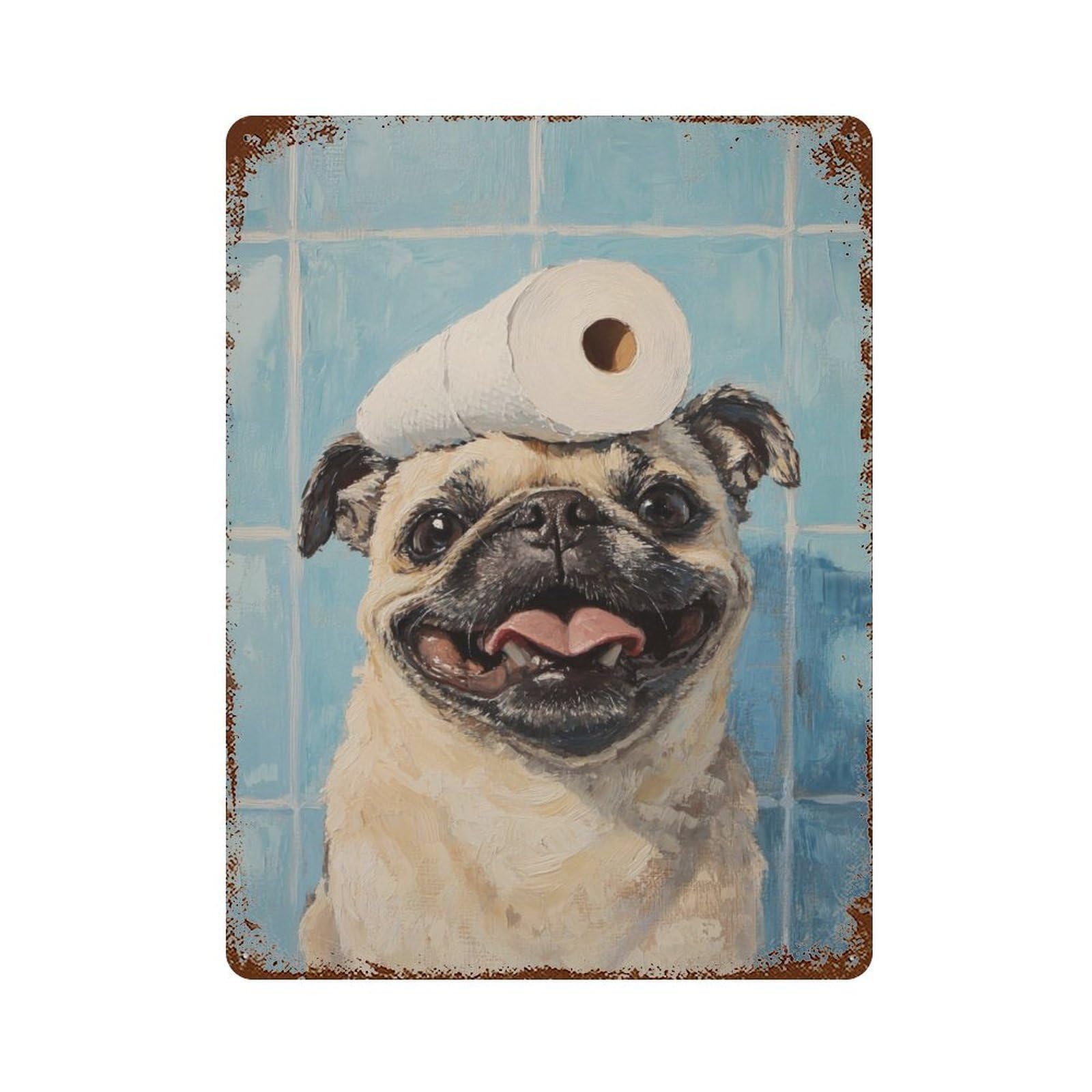 Pug with Toilet Paper on Head-1 15.7"x11.8" Retro Metal Sign, Old School Wall Decor for Office, Studio And Wall Decor