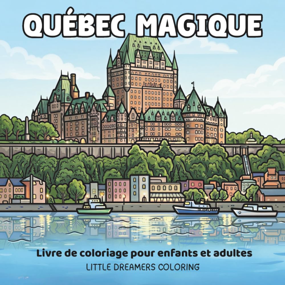 Québec Magique: Coloriage Québec pour Adultes et Enfants