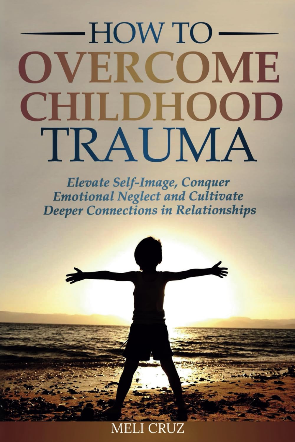 How to Childhood Trauma Elevate SelfImage