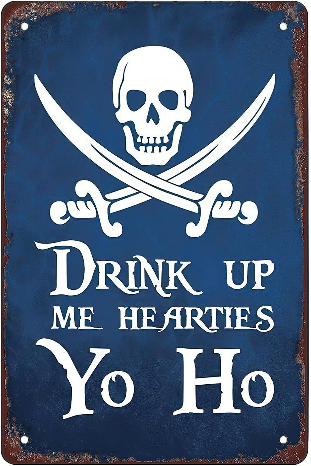 Pirates Drink up me Hearties yo ho Retro Funny Metal Sheet Signs Wall Decoration (Aluminum) 8x12 inches