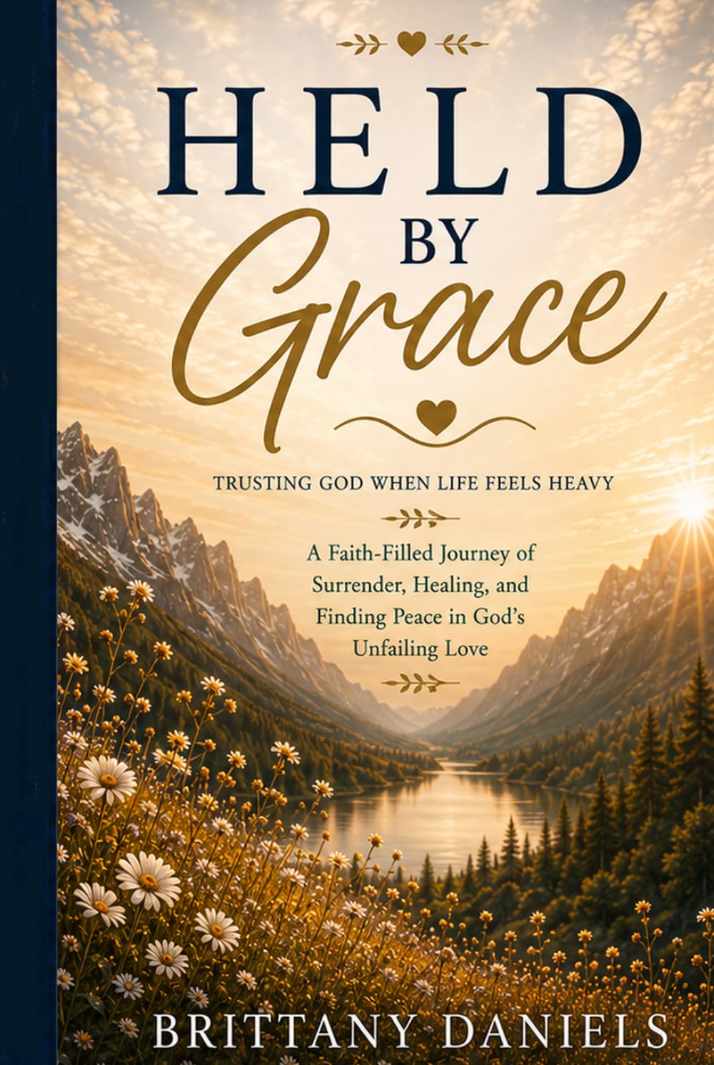 Held By Grace: Trusting God When Life Feels Heavy