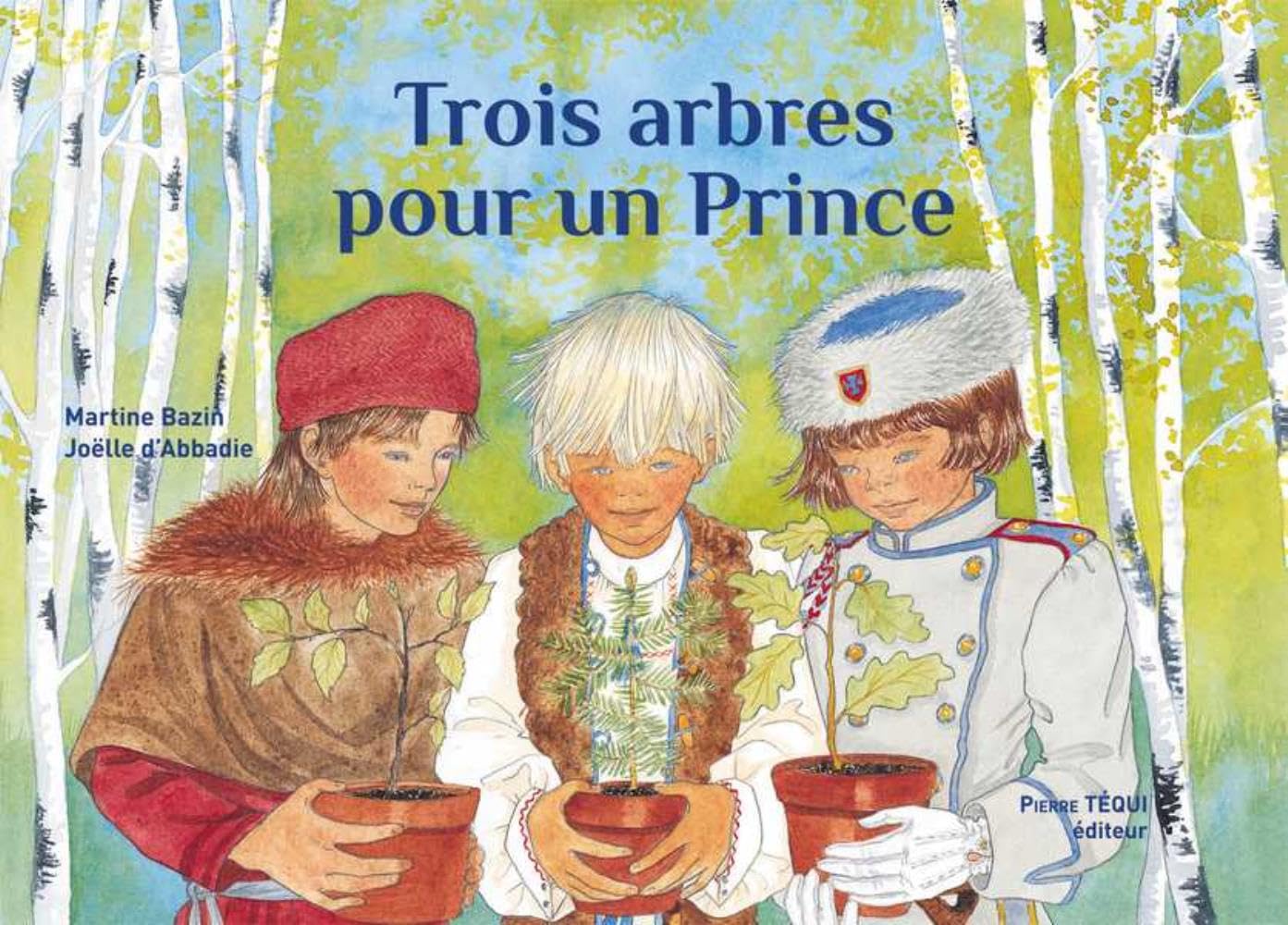 Amazon.com: Trois arbres pour un Prince: 9782740319185: Bazin, Martine
