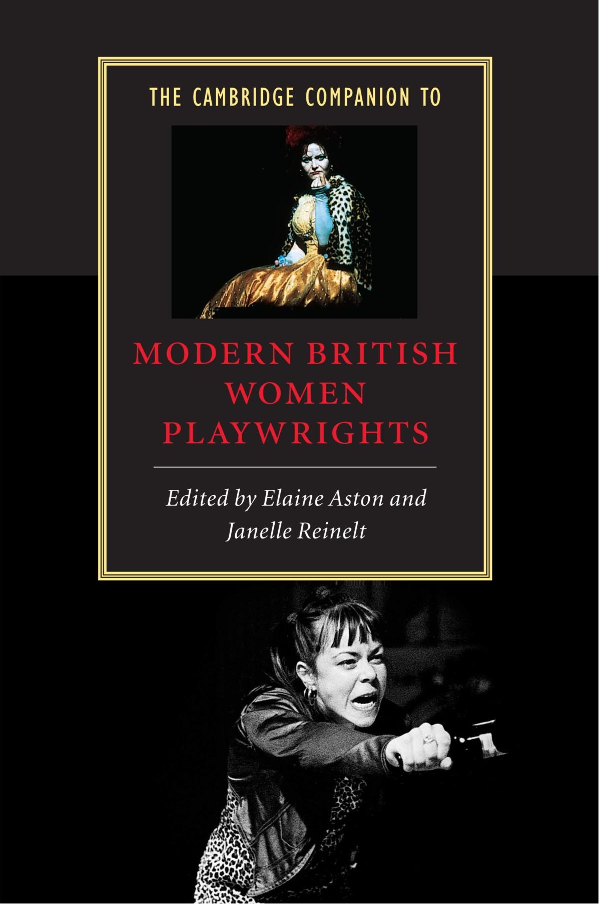 The Cambridge Companion to Modern British Women Playwrights (Cambridge Companio