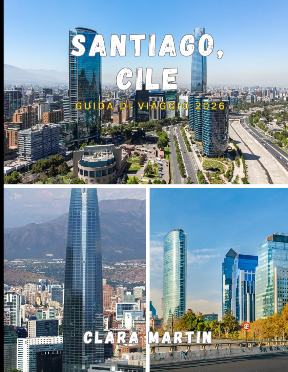 SANTIAGO, CHILE GUIDA DI VIAGGIO 2026