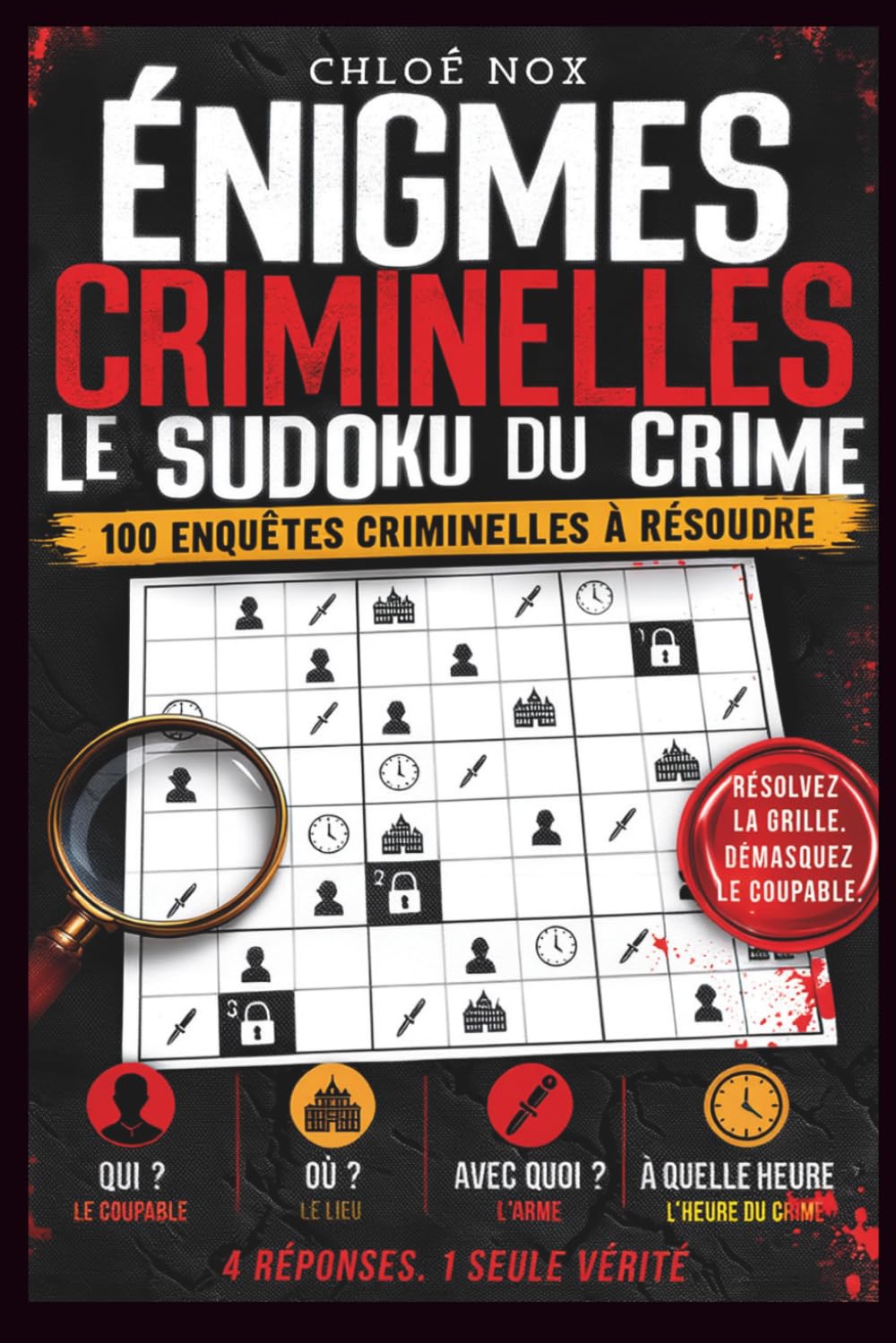 Enigmes criminelles. Le sudoku du crime. 100 enquêtes à résoudre: Livre d'enquête adulte sans écran Cahier de jeux vacances et détente — Enquête ... games, idée cadeau original (Le cercle noir)