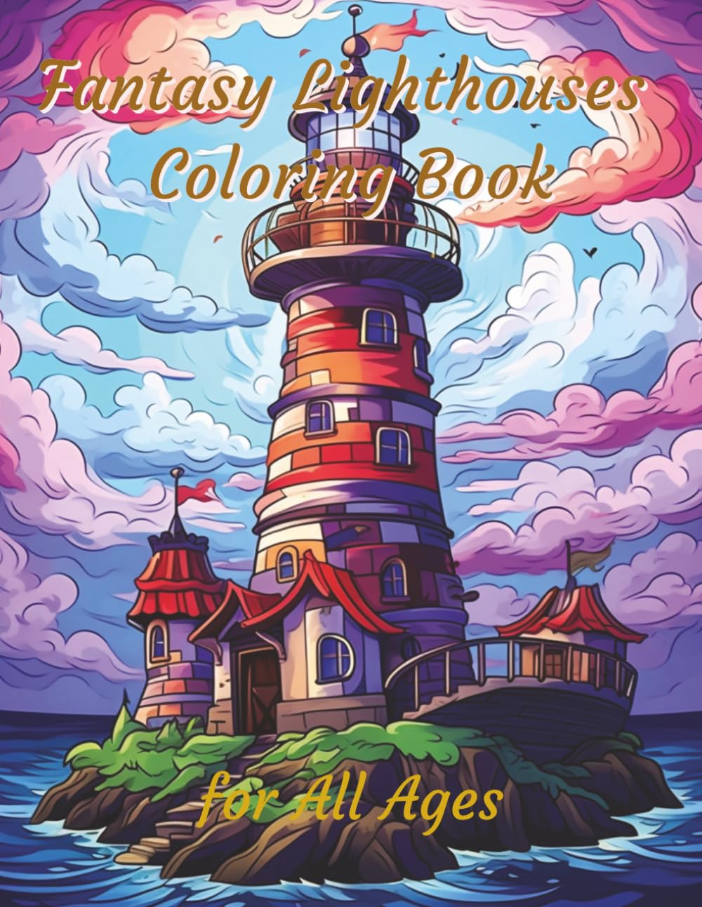 Fantasy Lighthouses Coloring Book: 100 Unique Illustrations for Relaxation and Stress Relief