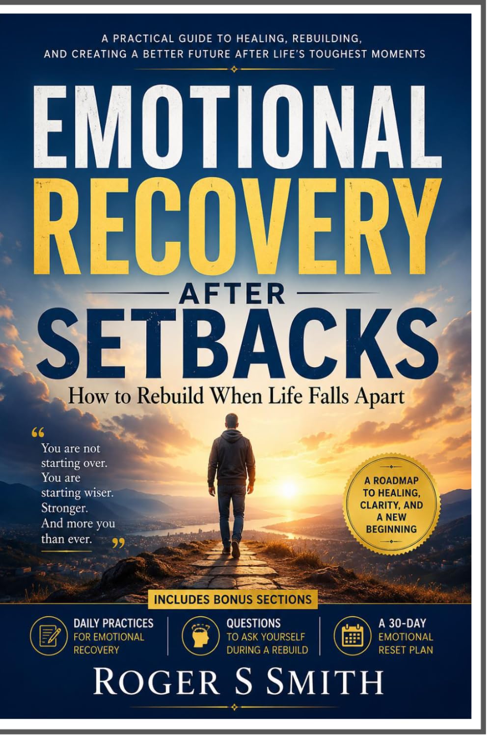 Emotional Recovery After Setbacks: How to Rebuild When Life Falls Apart