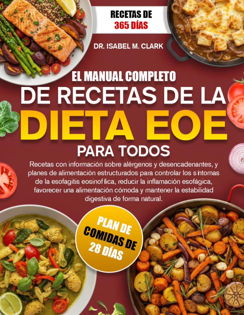 EL MANUAL COMPLETO DE RECETAS DE LA DIETA EOE PARA TODOS: Recetas con información sobre alérgenos y desencadenantes, y planes de alimentación ... la estabilidad digestiva de forma natural.