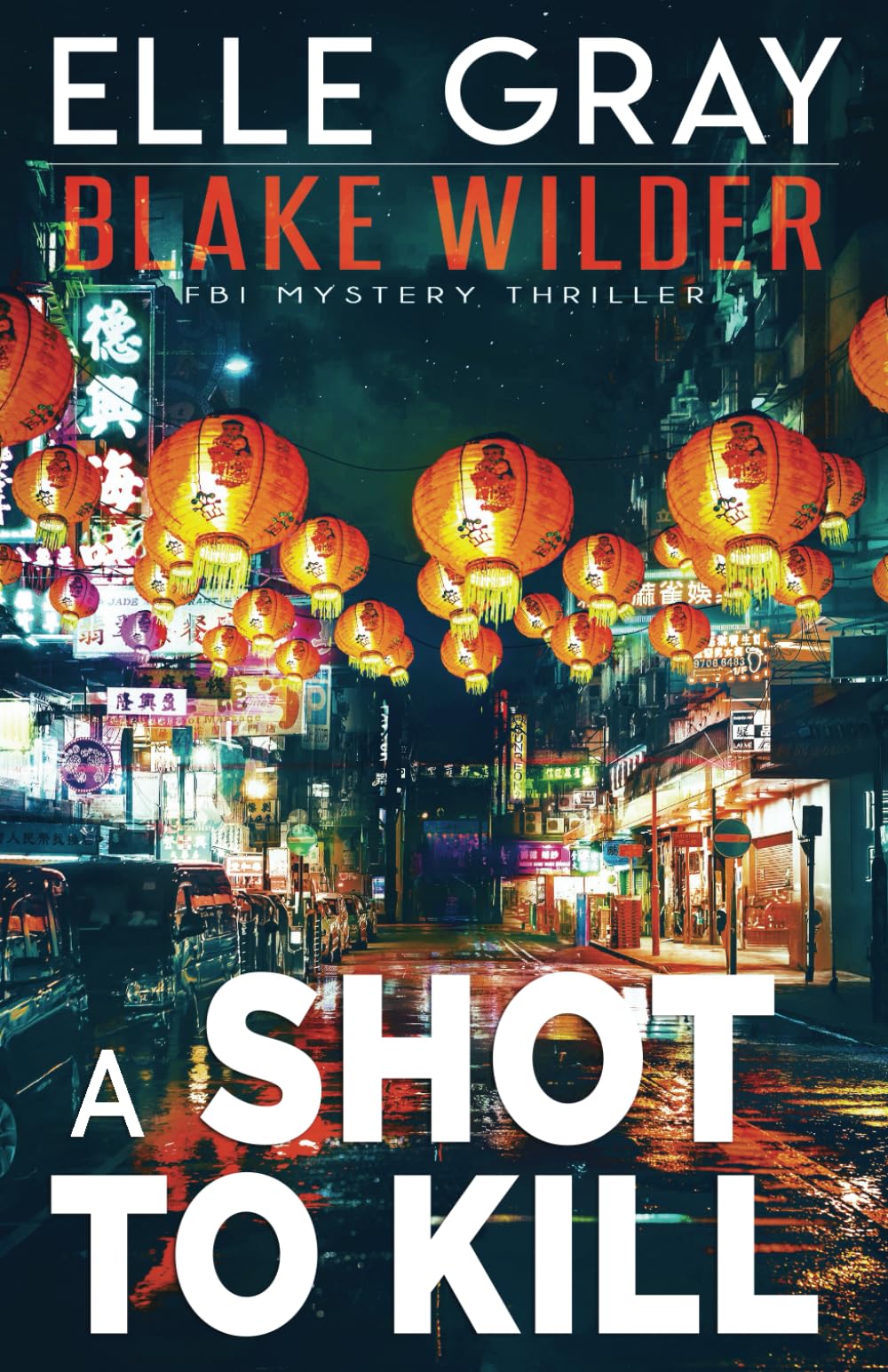 A Shot to Kill: 26 (Blake Wilder FBI Mystery Thriller)
