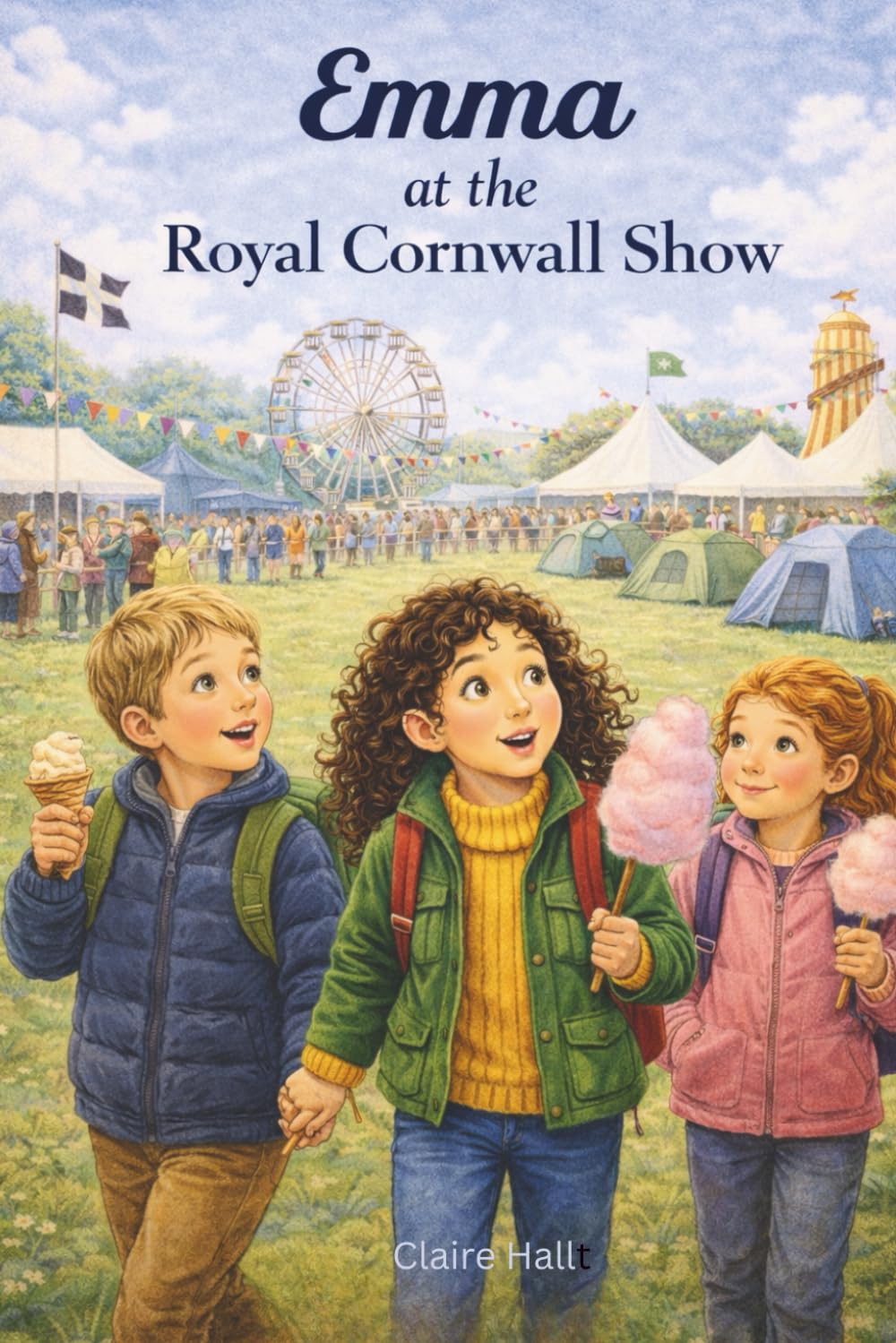Emma at the Royal Cornwall Show: A Summer Pony Club Story of Courage, Kindness and Community (Emily the most beautiful pony)