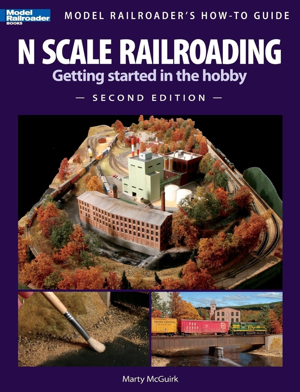N Scale Railroading: Getting Started in the Hobby (Model Railroader's How-To Guide)