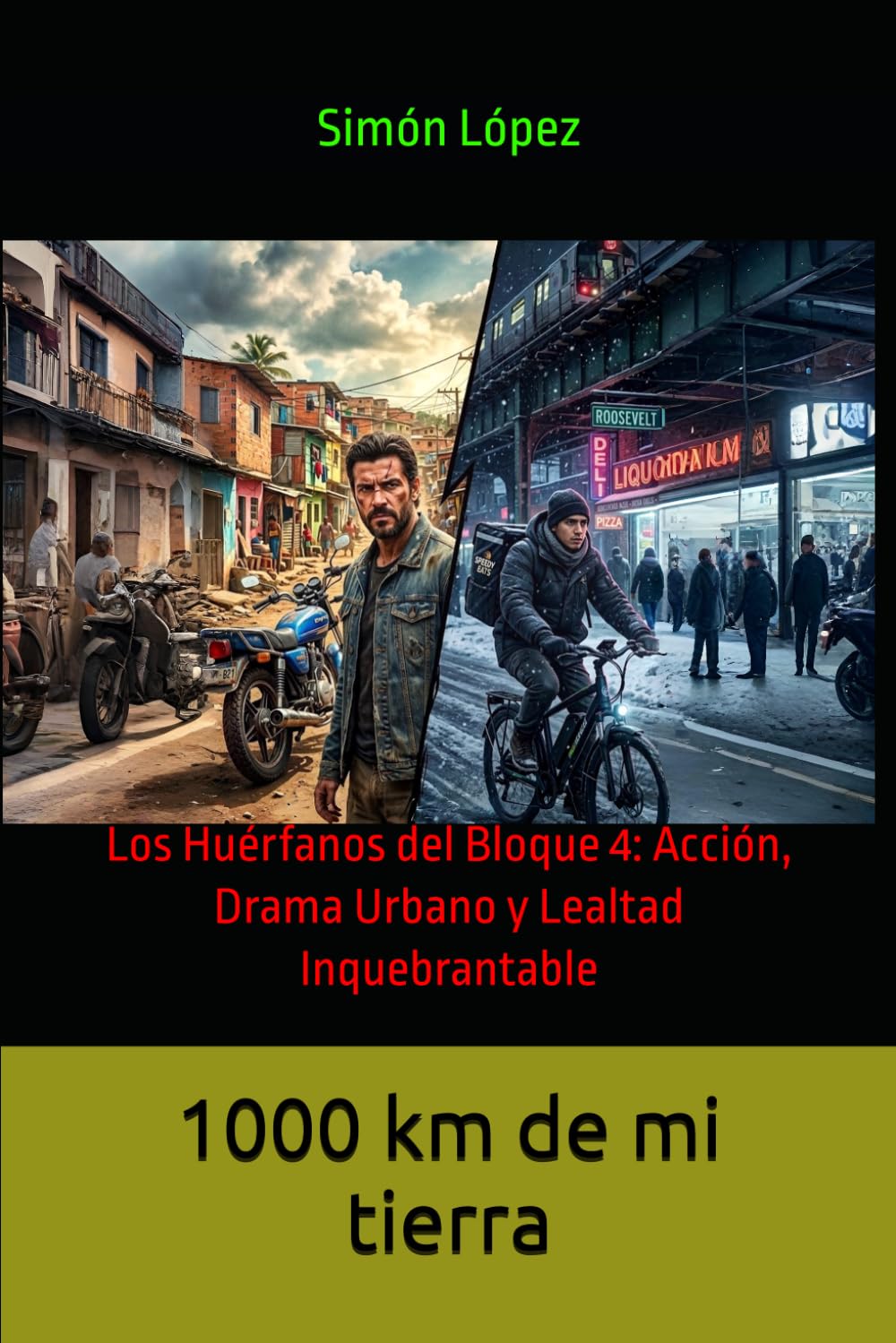 1000 km de mi tierra: Los Huérfanos del Bloque 4: Acción, Drama Urbano y Lealtad Inquebrantable: 3 (A MIL KILÓMETROS DE MI TIERRA)