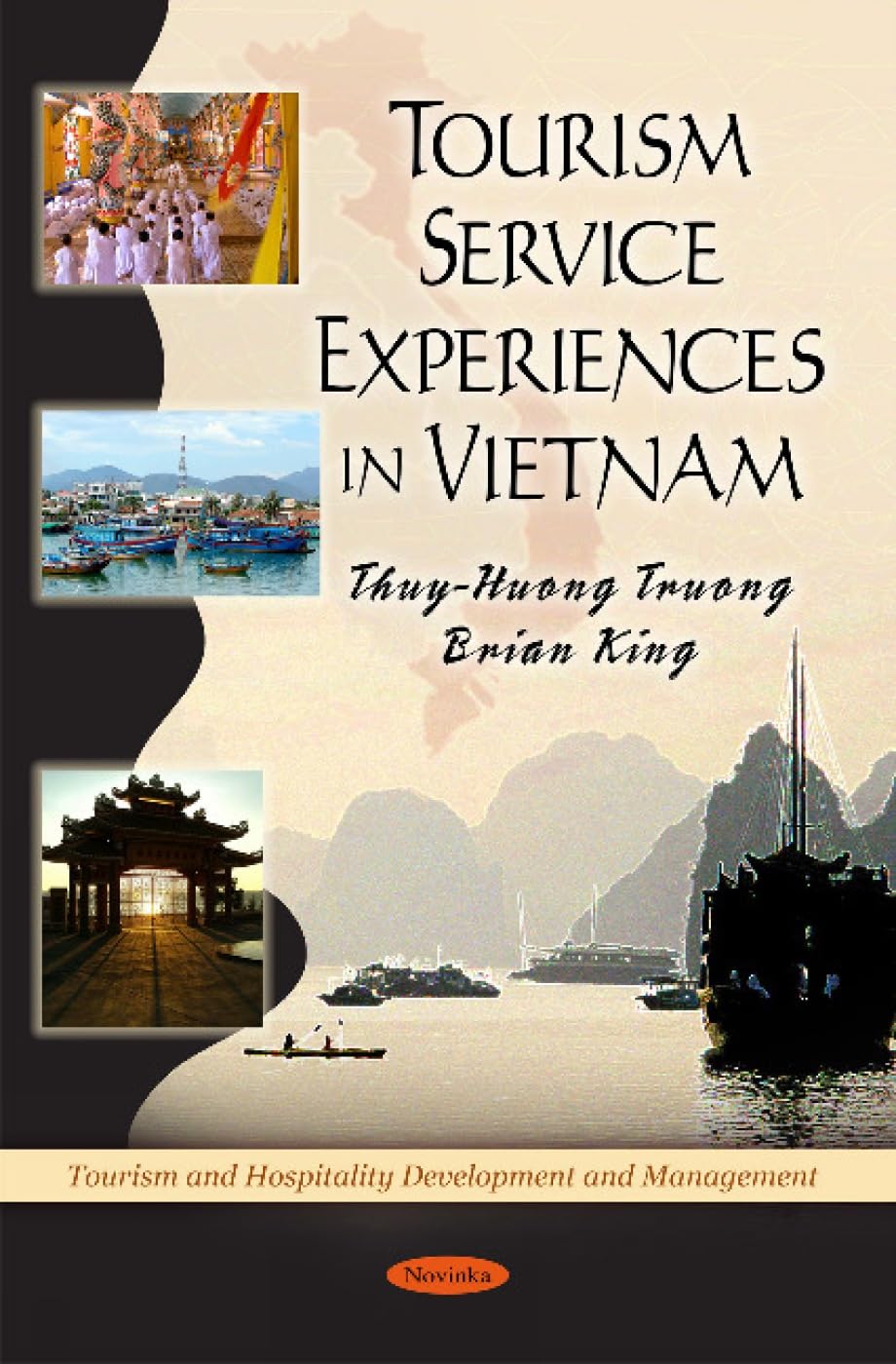 Tourism Service Experiences in Vietnam (Tourism and Hospitality Development Management)      Paperback – July 1, 2010