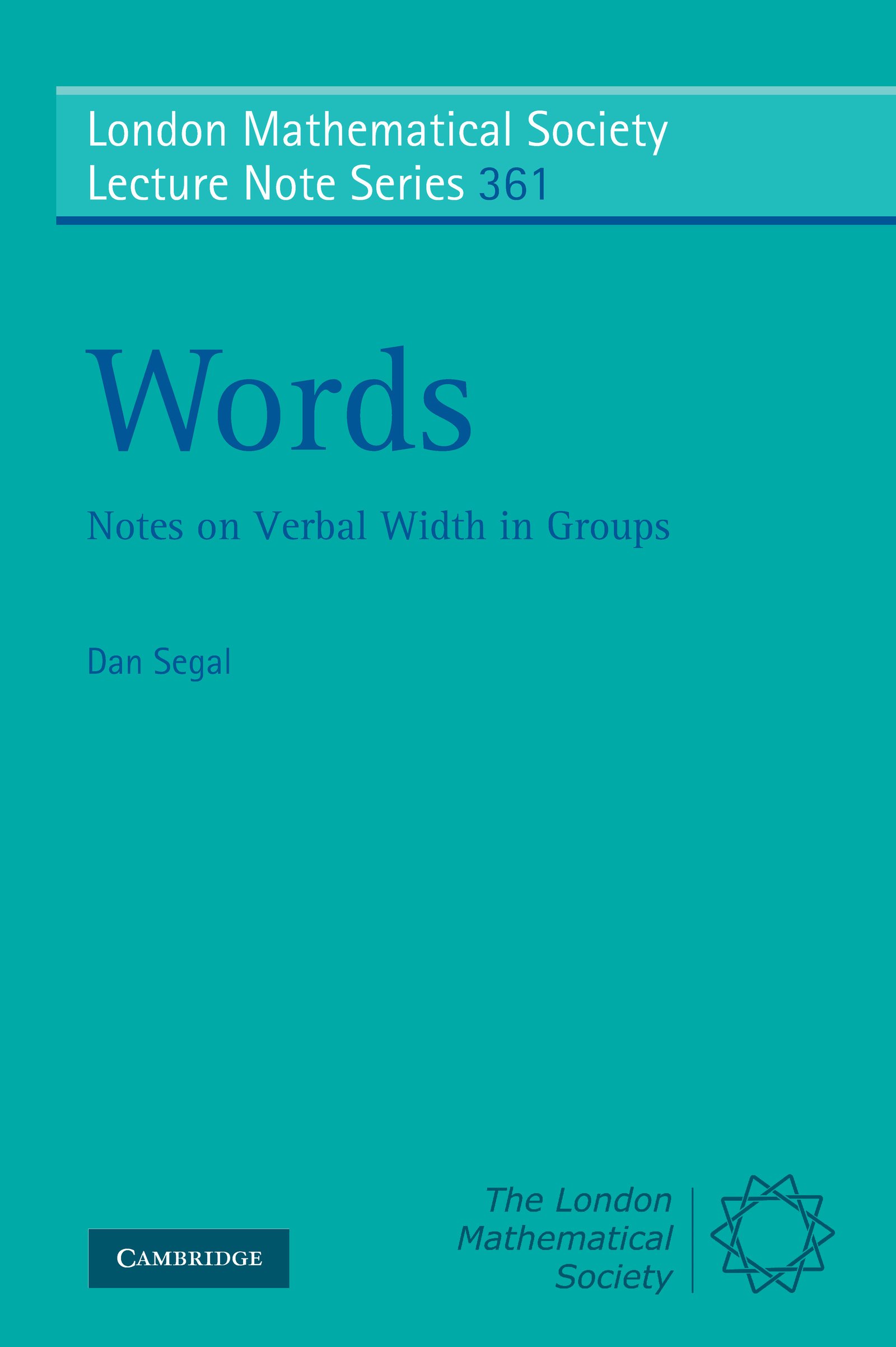 Words: Notes on Verbal Width in Groups (London Mathematical Society Lecture Note Series Book 361)