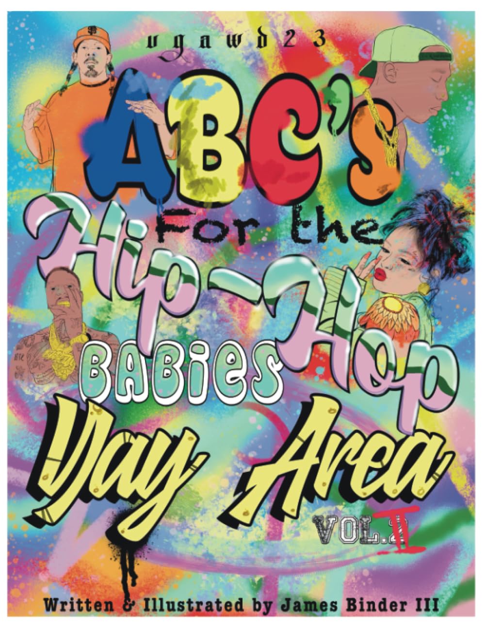 ABC’s for the Hip Hop Babies: Yay Area Vol.2: Hip Hop coloring book for Bay Area, California 16-35 (ABC’s for the Hip-Hop Babies, Coloring Books)