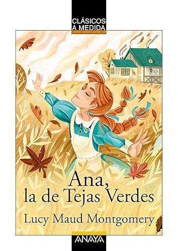 Ana, la de Tejas Verdes (CLÁSICOS - Clásicos a Medida)
