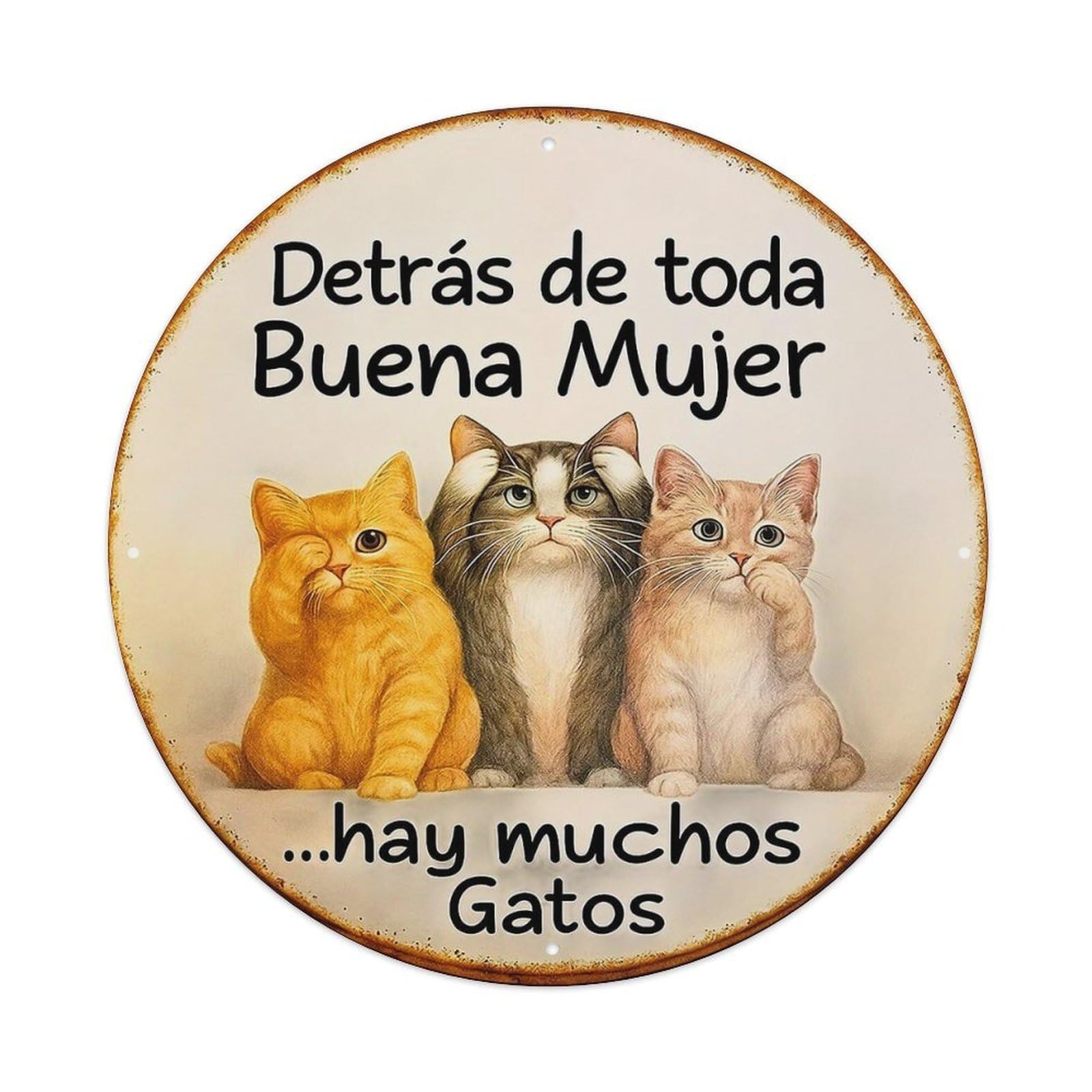 Detras De Toda Buena Mujer Hay Muchos Gatos Vintage Round Tin Sign Retro Metal Wall Decor Metal Poster, Home Bar Garage Cafe Wall Art Decoration 8x8Inches
