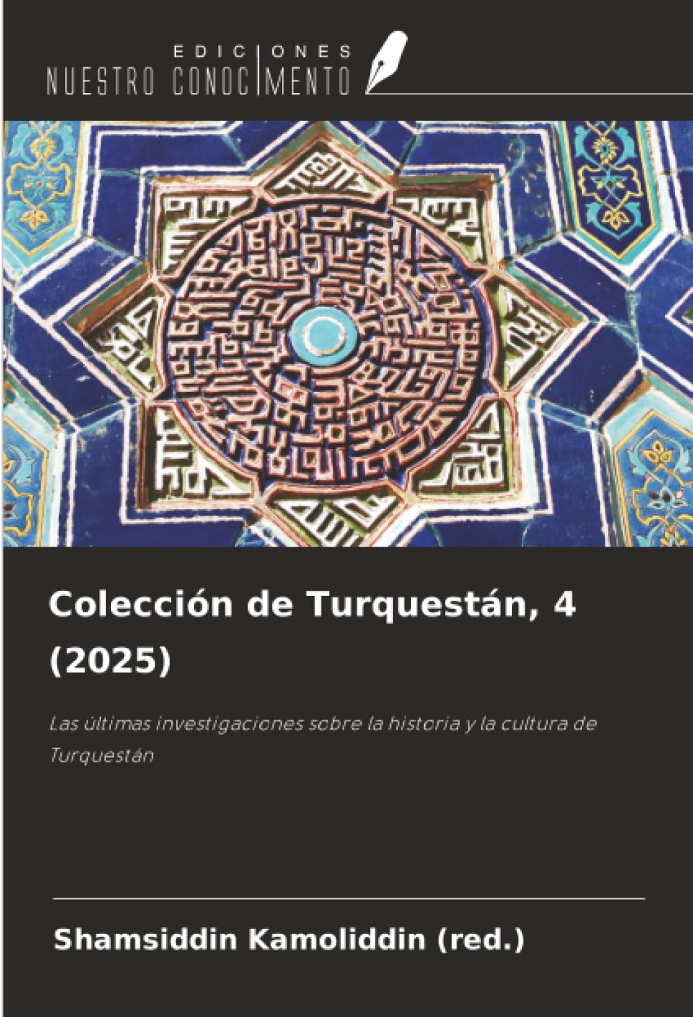 Colección de Turquestán, 4 (2025): Las últimas investigaciones sobre la historia y la cultura de Turquestán