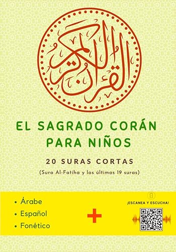 El Corán Sagrado para Niños: El Compañero Definitivo para Leer, Comprender, Escuchar y Memorizar las 20 Súras Cortas del Corán - Para Todos los Principiantes