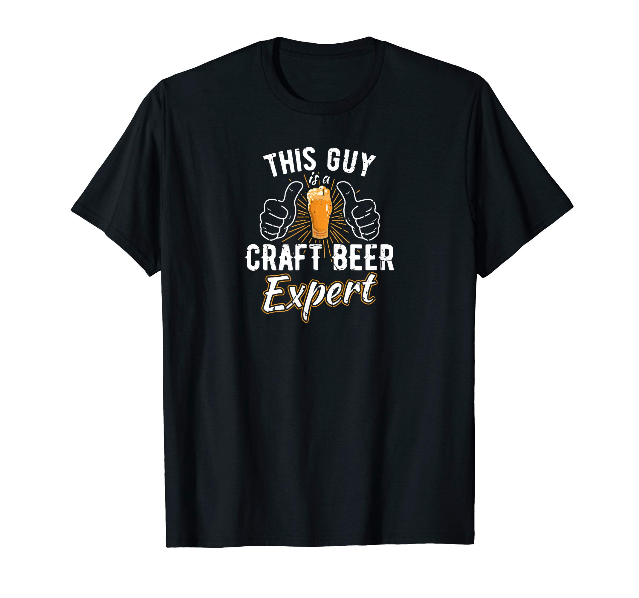 THIS GUY IS A CRAFT BEER EXPERT Local Beer T-Shirt