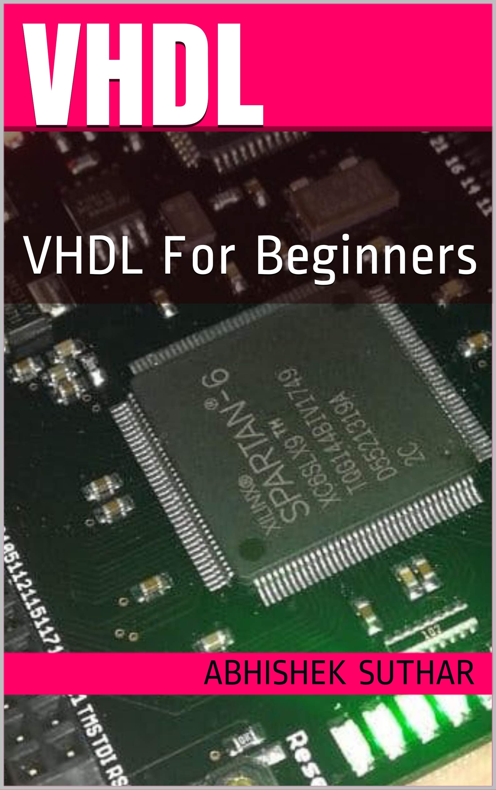 VHDL For Beginners (1 book series) Kindle Edition