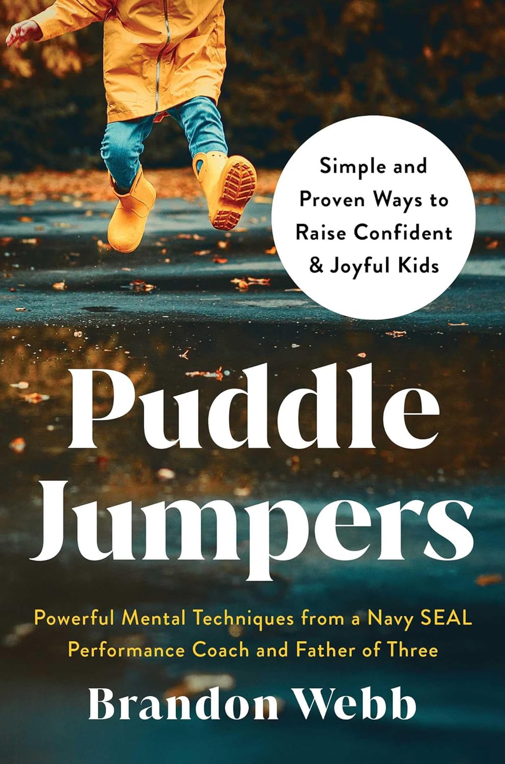 Puddle Jumpers: Simple and Proven Ways to Raise Confident & Joyful Kids      Hardcover – May 12, 2026