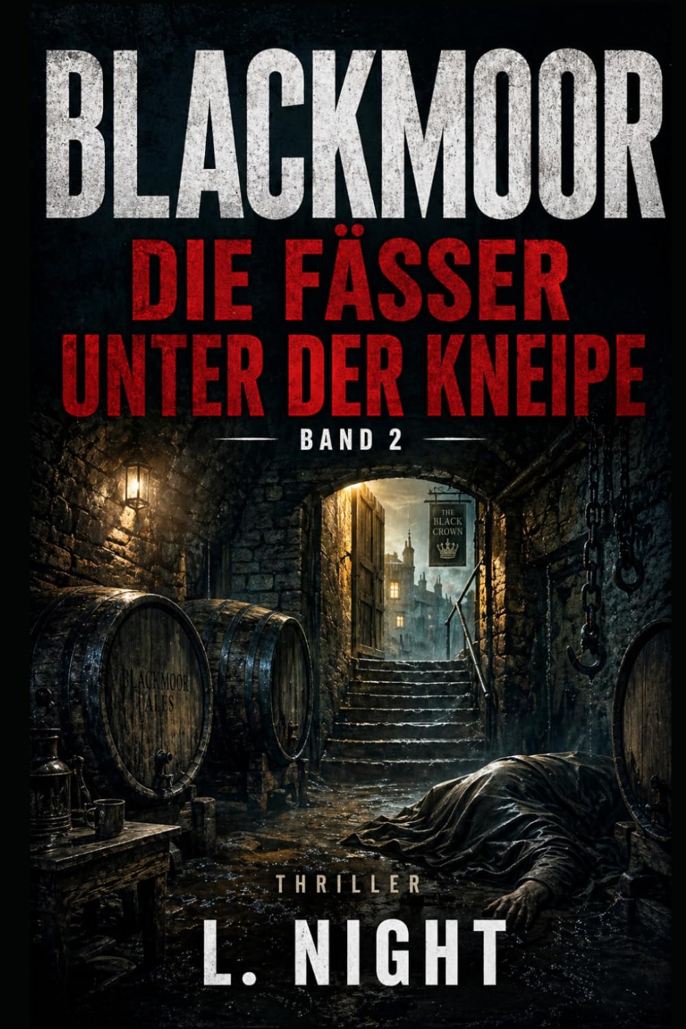 Blackmoor: Die Fässer unter der Kneipe - Band 2