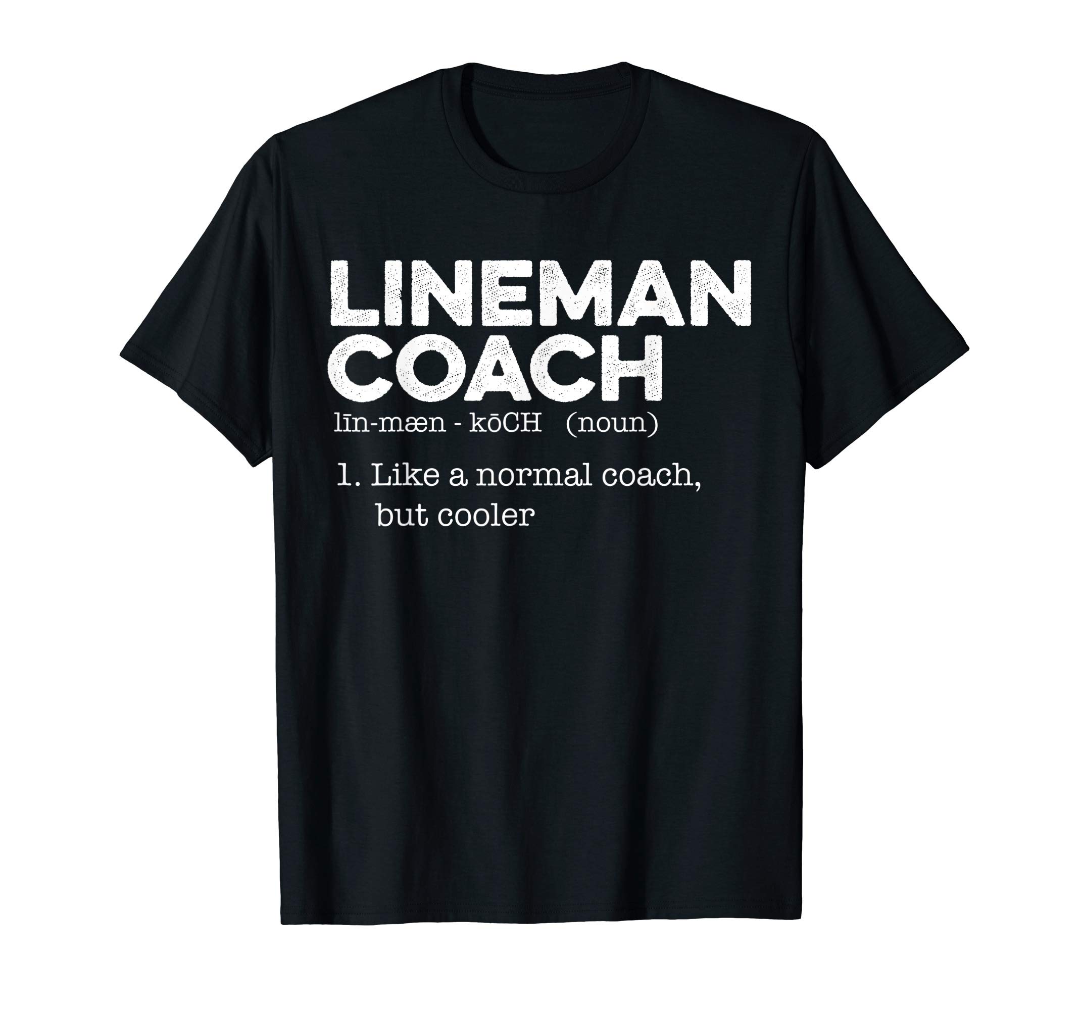 Football Team Position Apparel Co.Football Lineman Coach Definition T-ShirtOEKO-TEX STANDARD 100