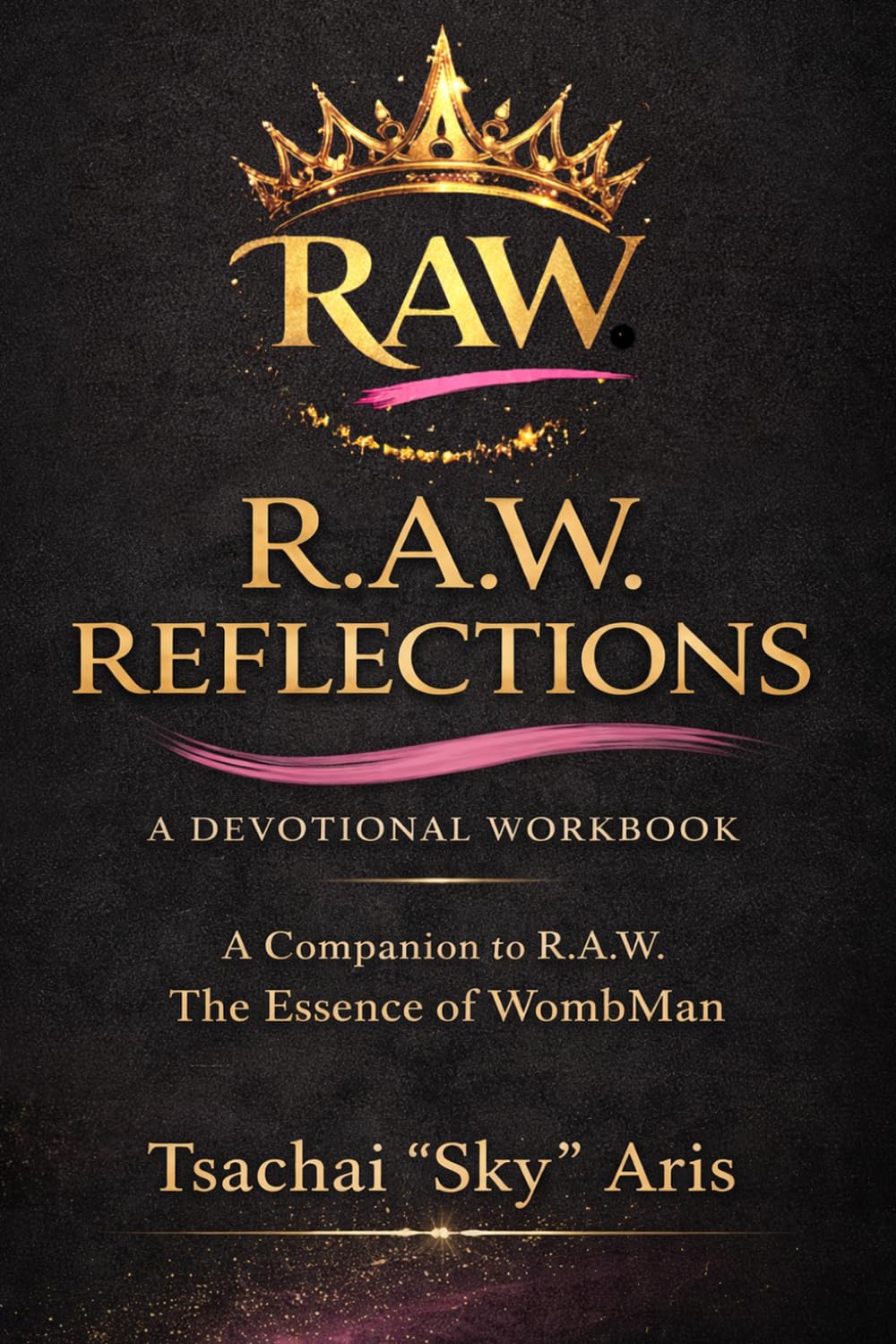 R.A.W. Reflections: A Devotional Workbook